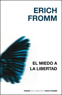 Erich Fromm: El miedo a la libertad (1974, Buenos Aires : Paidós, 1974)