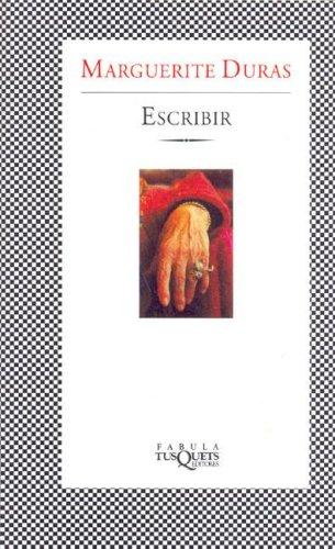 Marguerite Duras: Escribir (Paperback, Spanish language, Tusquets)