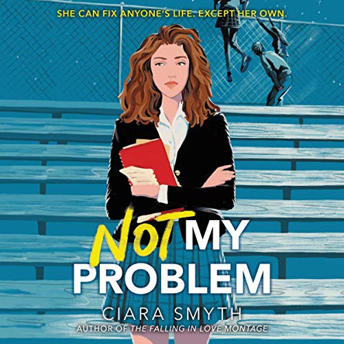 Ciara Smyth: Not My Problem (AudiobookFormat, 2021, HarperCollins B and Blackstone Publishing)