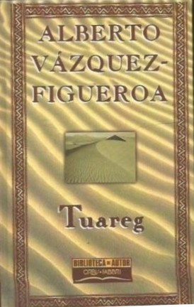 Alberto Vázquez-Figueroa: Tuareg (Paperback, Spanish language, 1998, Orbis)