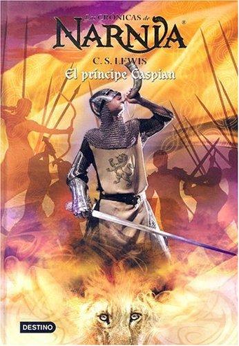 C. S. Lewis: El Principe Caspian (Hardcover, Spanish language, 2005, Destino Ediciones)
