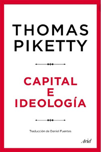 Capital e ideología (2019, Ariel)