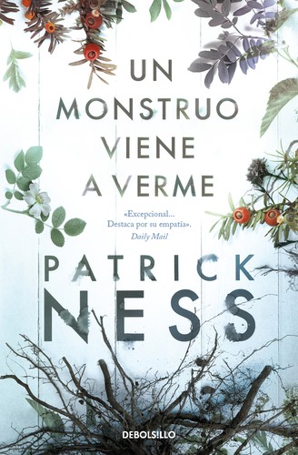 Patrick Ness: Un monstruo viene a verme (2022, Debolsillo)