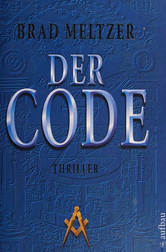 Brad Meltzer: Der Code (German language, 2007, Aufbau-Taschenbuch-Verl.)