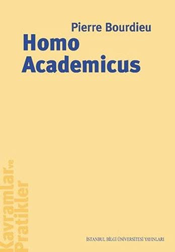 Pierre Bourdieu: Homo Academicus (Paperback, 2021, Istanbul Bilgi Üniversitesi Yayinlari)