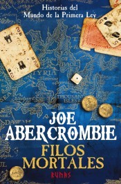 Joe Abercrombie, Javier Martín Lalanda: Filos mortales (2016, Alianza)