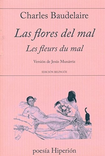 Charles Baudelaire, Jesús Munárriz Peralta: Las flores del mal (Paperback, 2016, Hiperión)