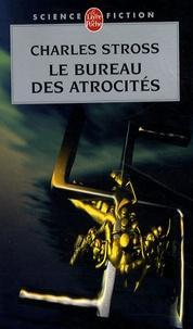 Charles Stross, Lucius Shepard: Le bureau des atrocités (French language, 2009, Librairie générale française)