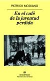 Patrick Modiano: En el café de la juventud perdida (Spanish language, 2008, Anagrama)