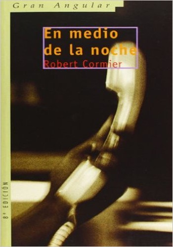 Robert Cormier: En medio de la noche (Paperback, Spanish language, 2003, Ediciones SM)