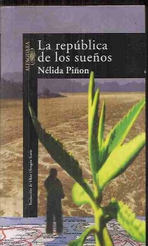 Nelida Pion, Nélida Piñon: La Republica de Los Suenos (Paperback, Spanish language, 1999, Alfaguara Ediciones, S.A. (Spain))