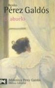 Benito Pérez Galdós: El abuelo (Paperback, 1986, Alianza (Buenos Aires, AR))