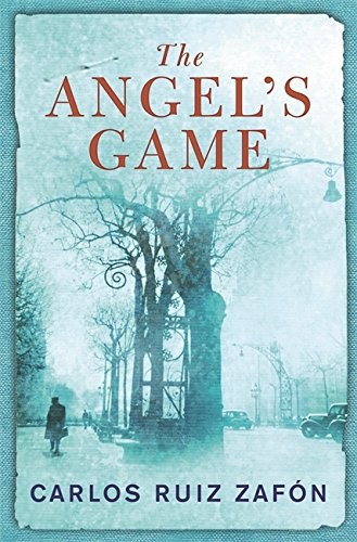 Carlos Ruiz Zafón: The Angel's Game (Hardcover, 2009, 66 BOOKS, Weidenfeld & Nicolson)