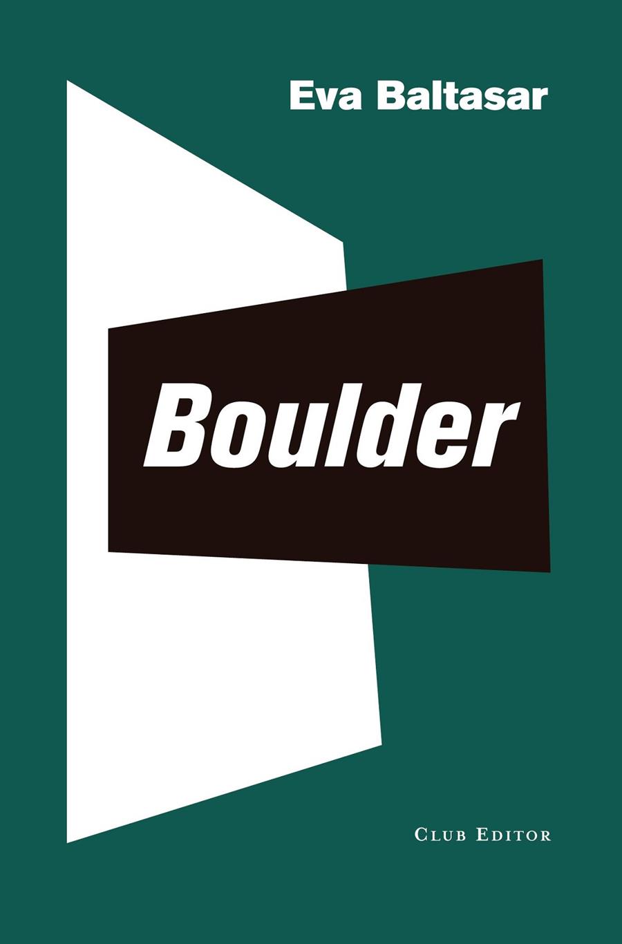 Eva Baltasar: Boulder (Paperback, català language, 2020, Club Editor)