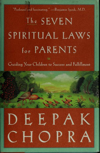 Deepak Chopra: The seven spiritual laws for parents (1997, Harmony Books)