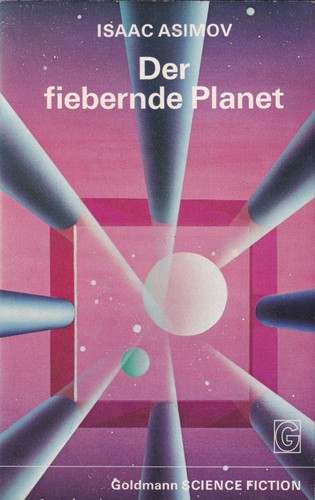 Isaac Asimov: Der fiebernde Planet (German language, 1976, Wilhelm Goldmann Verlag)