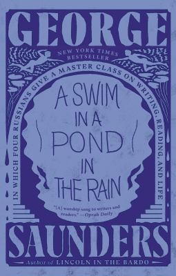 George Saunders: Swim in a Pond in the Rain (2022, Random House Publishing Group)