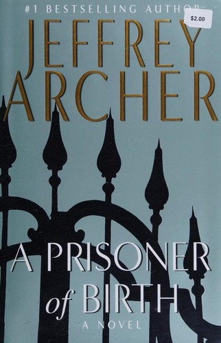 Jeffrey Archer: A Prisoner of Birth (Hardcover, 2008, St. Martin's Press)