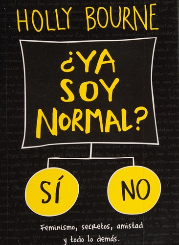 Holly Bourne: ¿Ya soy normal? (Spanish language, 2016, La Galera)