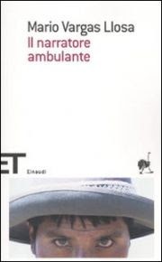 Mario Vargas Llosa: Il narratore ambulante (Paperback, Italian language, 2010, Einaudi)