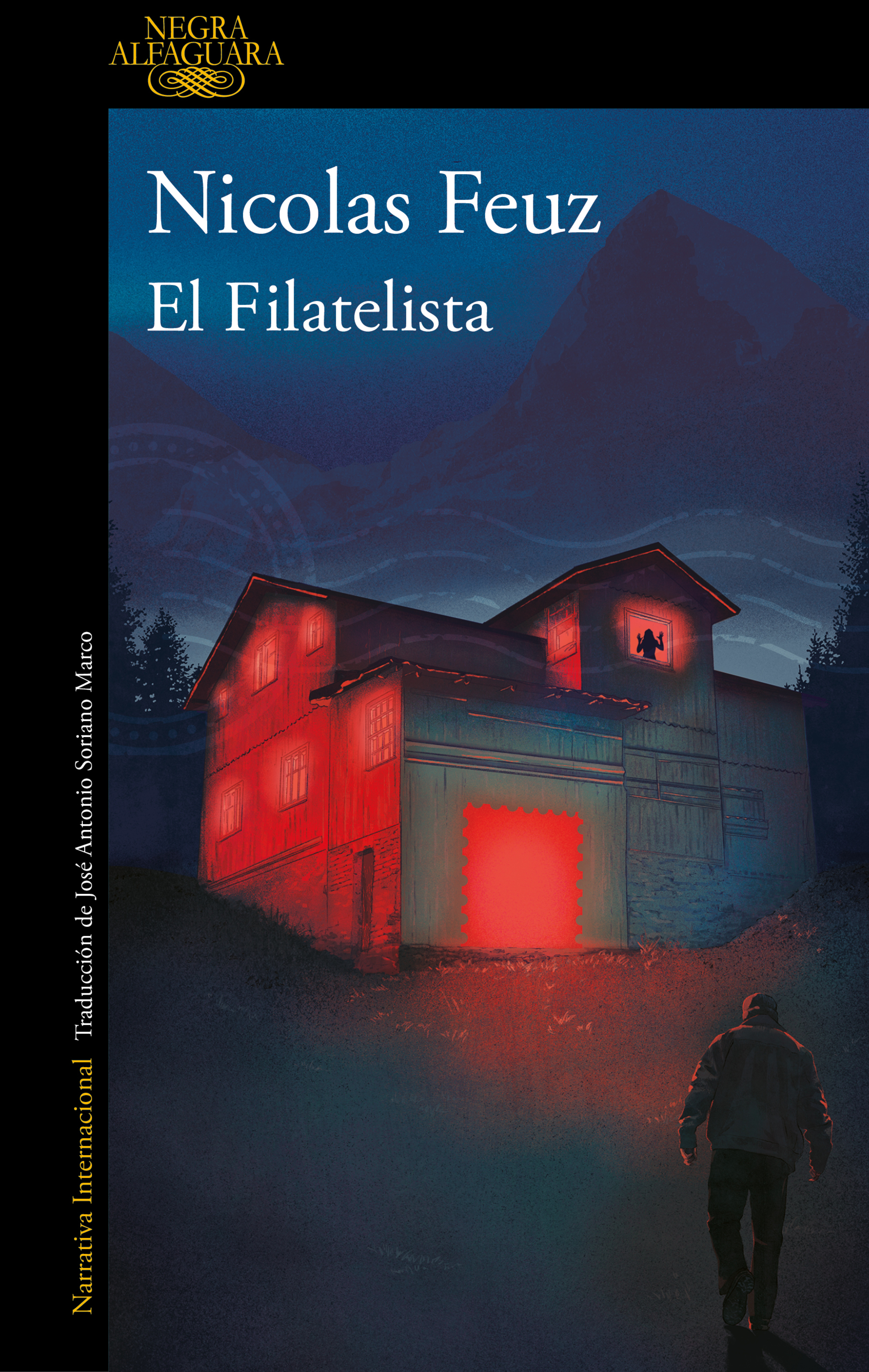 Nicolas Feuz, José Antonio Soriano Marco: El filatelista (ALFAGUARA)