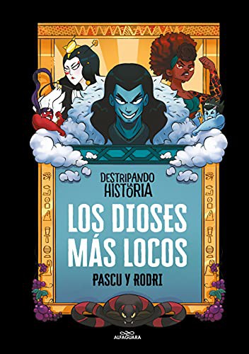 Rodrigo Septién, Álvaro Pascual: Los dioses más locos (Hardcover, ALFAGUARA, Alfaguara)