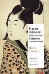 Carlos Rubio, Saikaku Ihara: El gran espejo del amor entre hombres (2013, Satori)