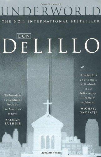 Don DeLillo: Underworld (1999)