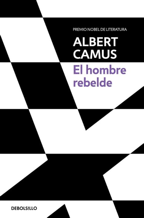 Albert Camus: Hombre Rebelde / the Rebel (Spanish language, 2022, Penguin Random House Grupo Editorial)