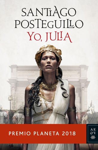 Santiago Posteguillo: Yo, Julia (2018, Planeta)