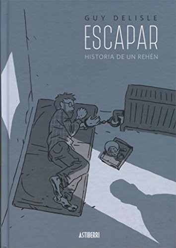 Escapar. Historia de un rehén (Hardcover, 2017, ASTIBERRI EDICIONES)