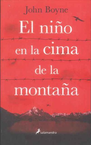 John Boyne: El niño en la cima de la montaña (2016, Salamandra)