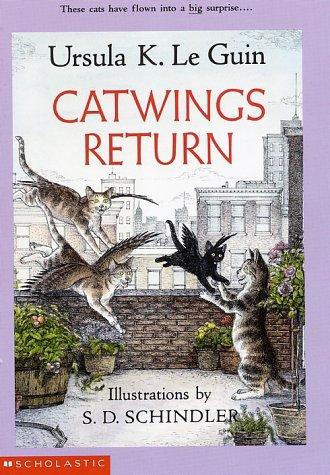 Ursula K. Le Guin, S. D. Schindler: Catwings Return (Catwings) (Paperback, 1991, Scholastic)