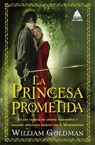 Cristina Martínez, William Goldman, Celia Filipetto, Mar Vidal: La princesa prometida (Paperback, 2023, Ático de los Libros)