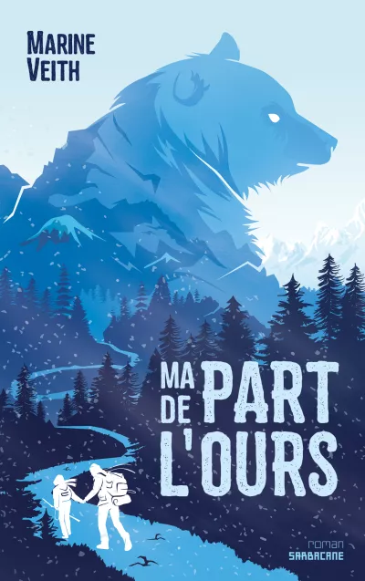 Marine Veith: Ma part de l'ours (Paperback, français language, Sarbacane)