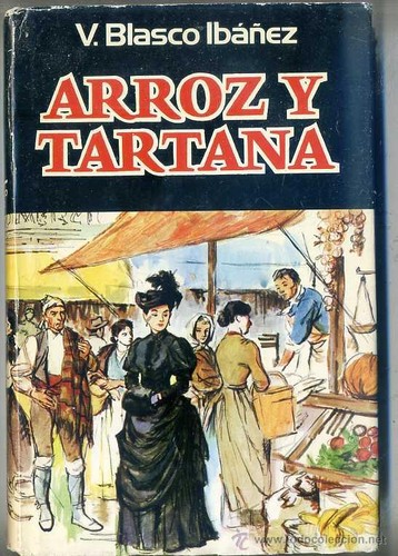 Vicente Blasco Ibáñez: Arroz y tartana (Spanish language, 1976, Plaza & Janés)