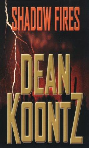 Dean Koontz: Shadow Fires (Hardcover, Thorndike Press)