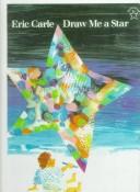Eric Carle: Draw Me a Star (Hardcover, 1999, Rebound by Sagebrush)