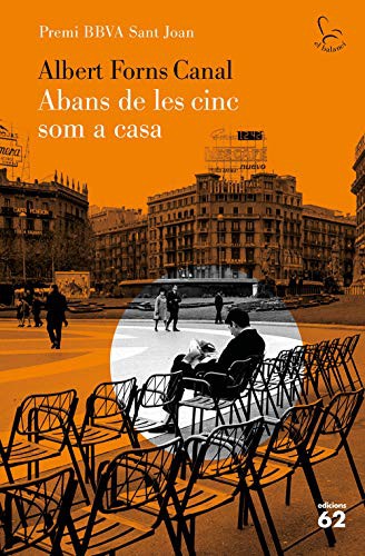 Albert Forns Canal: Abans de les cinc som a casa (Hardcover, 2020, Edicions 62)