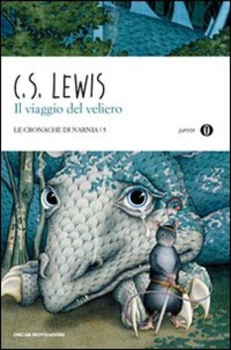 C. S. Lewis: Il viaggio del veliero (Italian language, 2010, Oscar Mondadori)