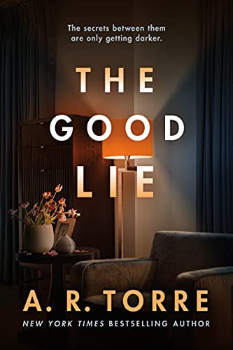 A. R. Torre: The Good Lie (Paperback, 2021, Thomas & Mercer)