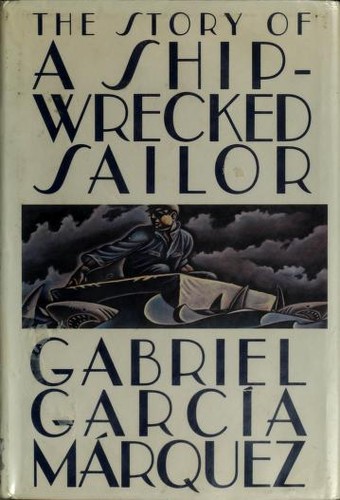 Gabriel García Márquez: The story of a shipwrecked sailor (1986, Knopf)