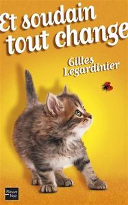 Gilles Legardinier: Et soudain tout change (Paperback, French language, 2013, Fleuve Noir)