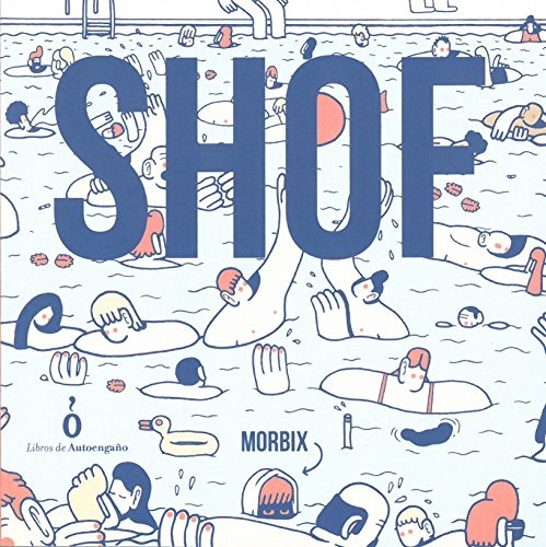 Morbix Morbix: SHOF (Paperback, Libros de AutoengaÃ±o, Libros de Autoengaño)