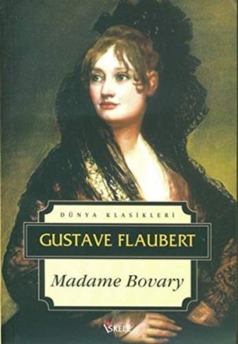 Gustave Flaubert: Madame Bovary (Paperback, 2007, Iskele Yayincilik)