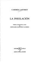 Carmen Laforet: La insolación (Spanish language, 1992, Editorial Castalia, Instituto de la Mujer)