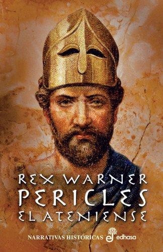 Warner, Rex: Pericles El Ateniense (Paperback, Spanish language, Edhasa)