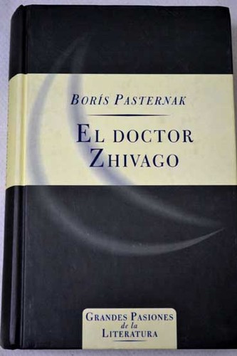 Boris Pasternak, Borís Pasternak, Boris Leonidovich Pasternak, Pasternak Boris Leonidovich, Boris Leonidovitch Pasternak, B. Pasternak, Boris Pasternak: El doctor Zhivago (1997, Ediciones Orbis)