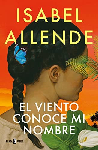 Isabel Allende: El viento conoce mi nombre (Hardcover, PLAZA & JANES)