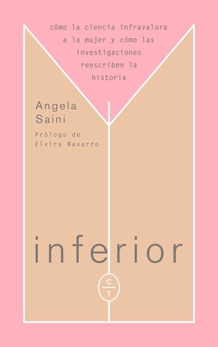 Angela Saini: Inferior (2018, Círculo de Tiza, CÍRCULO DE TIZA)